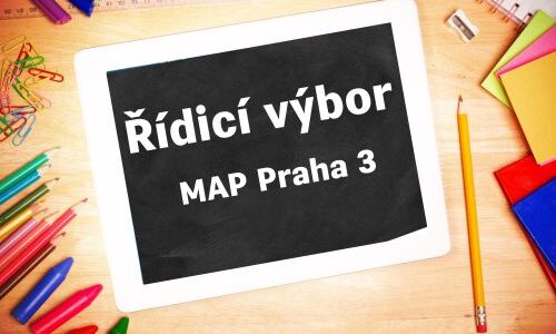 Řídicí výbor projektu “MAP Praha 3 pro vzdělávání”