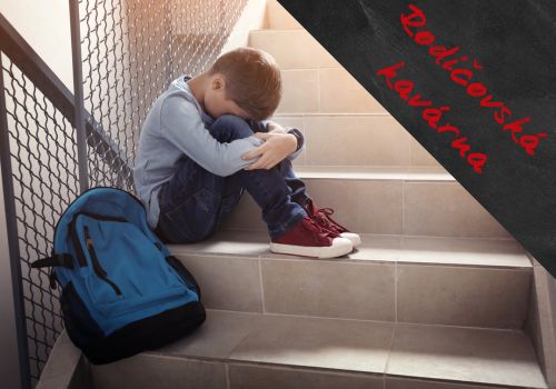 Rodičovská Kavárna: Jak chránit dítě před šikanou ve škole?